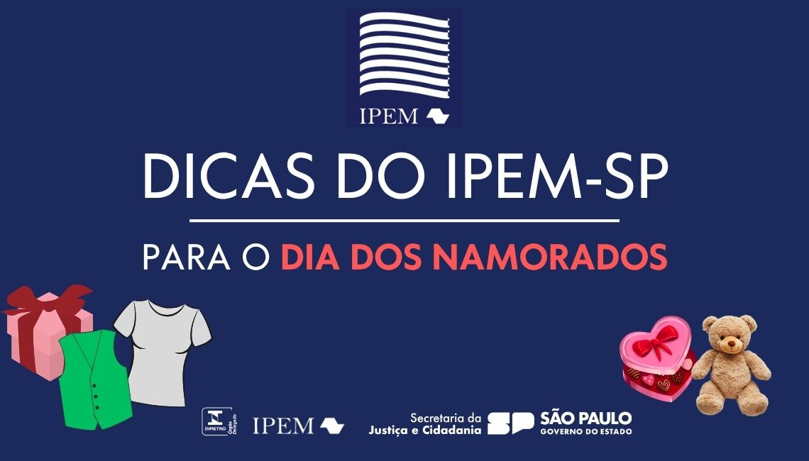 Dia dos Namorados: Ipem-SP alerta sobre cuidados na compra de presentes